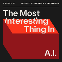 The Most Interesting Thing in A.I. podcast