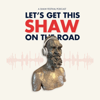 Let's Get This Shaw on the Road - Shaw Festival