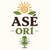 ASÉ ORI podcast cover