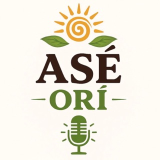 ASÉ ORI podcast artwork