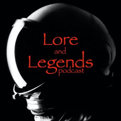 Lore and Legends Lore and Legends