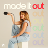 Made It Out - Made It Out Media