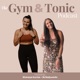 The Gym & Tonic Podcast