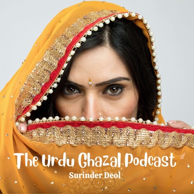 The Urdu Ghazal Podcast The Urdu Ghazal Podcast