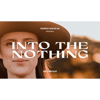 Into The Nothing with Patrice