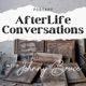 AfterLife Conversations