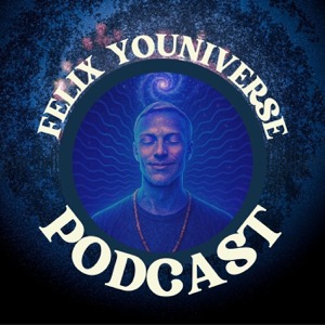 Felix Youniverse Podcast