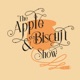 The Apple and Biscuit Show