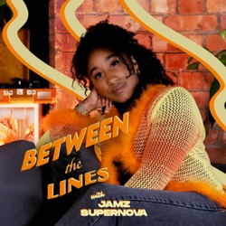 Between The Lines with Jamz Supernova