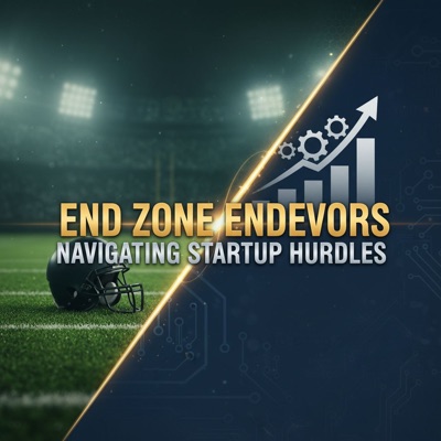 End Zone Endeavors Navigating Startup Hurdles