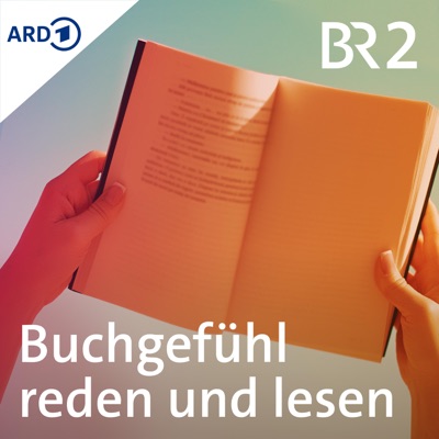 Buchgefühl - reden und lesen:Bayerischer Rundfunk