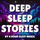 Deep Sleep Stories