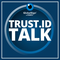 Trust.ID Talk: The Digital Certificate and Identity Security Podcast