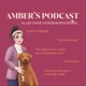 Amber's Podcast