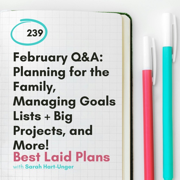 February Q&A: Planning for the Family, Managing Goals Lists + Big Projects, Planning in Pregnancy, and Keeping Track of Things You Want to Read (Eventually) photo