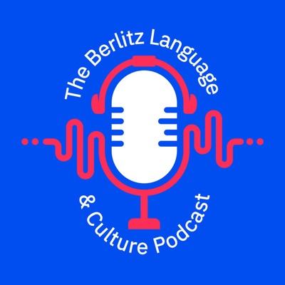 The Berlitz Language & Culture Podcast