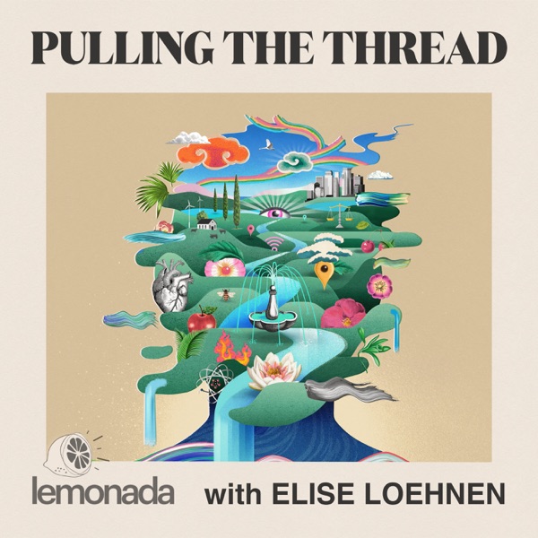 Pulling The Thread with Elise Loehnen Image