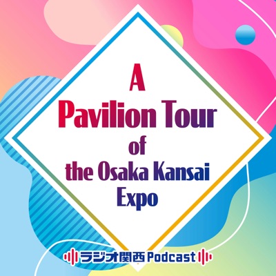 A Pavilion Tour of the Osaka Kansai Expo A Pavilion Tour of the Osaka Kansai Expo