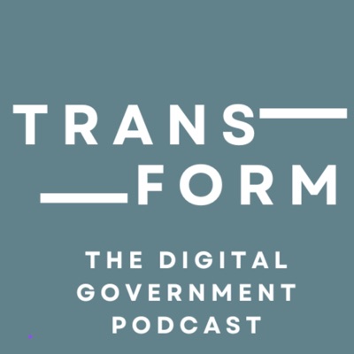 Transform Gov - the digital government podcast Transform Gov - the digital government podcast