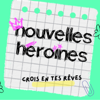 Nouvelles Héroïnes, des histoires vraies de femmes inspirantes pour grandir en confiance - Céline Steyer new Single