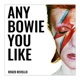 ANY BOWIE YOU LIKE