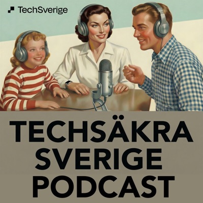 Techsäkra Sverige Podcast