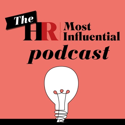 HR Most Influential Podcast HR Most Influential Podcast