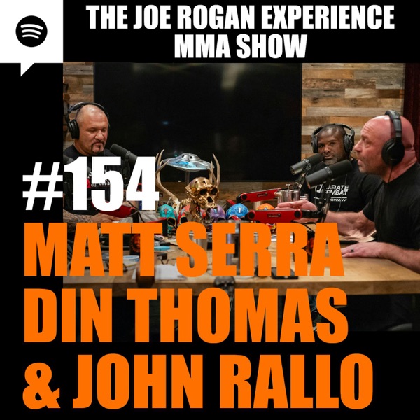 JRE MMA Show #154 with Matt Serra, Din Thomas & John Rallo photo