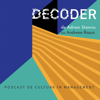 DECODER • Podcast de cultură în management - ADRIAN STANCIU in conversatie cu Andreea Rosca