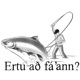 Ertu að fá´ann?