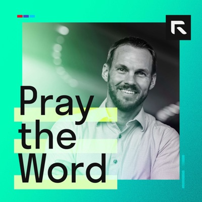 Pray the Word with David Platt Pray the Word with David Platt