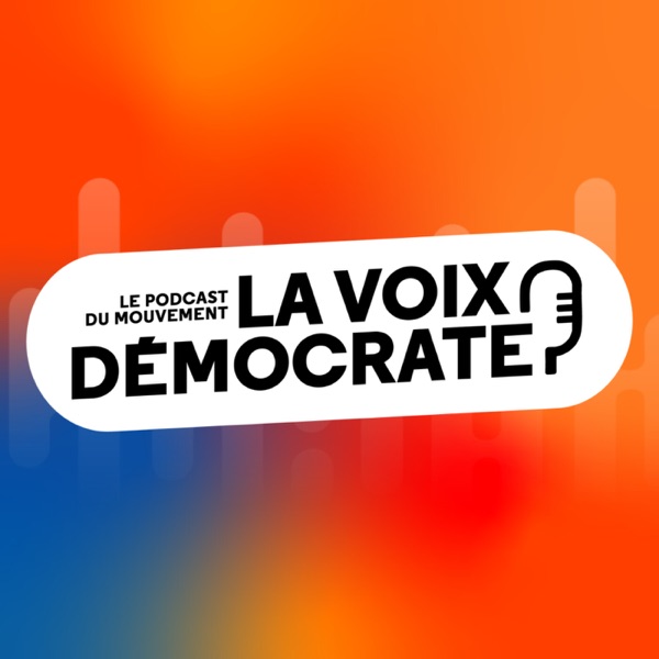 Cover du podcast La Voix Démocrate