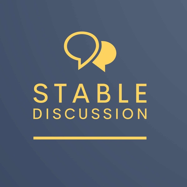 Stable Discussion Podcast