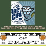 Coopersville // Arctic Circle Brewing | #MichiganBeer Series #045
