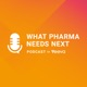 What Pharma Needs Next