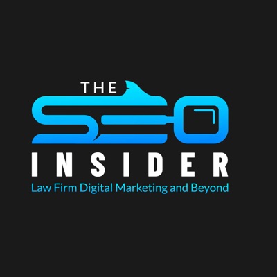 The SEO Insider: Law Firm Digital Marketing and Beyond