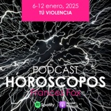 HOROSCOPOS 6 - 12 de enero - 2025 TU VIOLENCIA