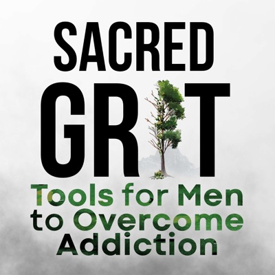 Sacred Grit: Daily Tools and Spiritual Resilience for Men Determined to Beat Addiction Sacred Grit: Daily Tools and Spiritual Resilience for Men Determined to Beat Addiction