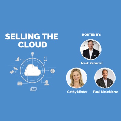 Selling the Cloud:Mark Petruzzi, Cathy Minter, Paul Melchiorre