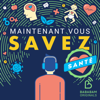 Maintenant Vous Savez Santé - Bababam