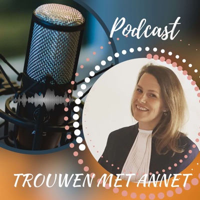 Trouwen Met Annet Podcast
