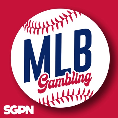 MLB Gambling Podcast:Sports Gambling Podcast Network