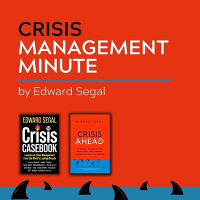 Crisis Management Minute with Edward Segal