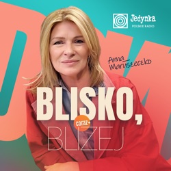 Blisko, coraz bliżej