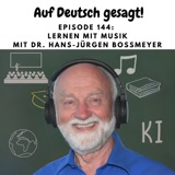 Episode 144: Lernen mit Musik mit Dr. Hans-Jürgen Boßmeyer