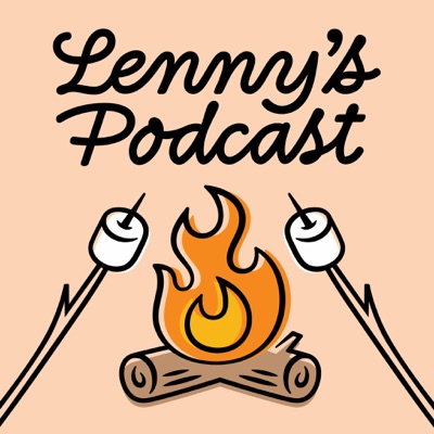 Lenny's Podcast: Product | Growth | Career:Lenny Rachitsky