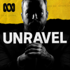 Unravel - ABC listen