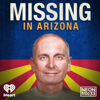 Missing in Arizona - iHeartPodcasts