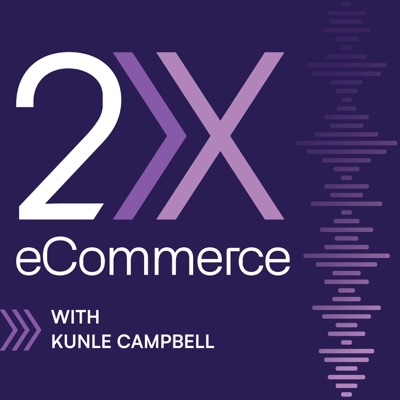 2X eCommerce Podcast