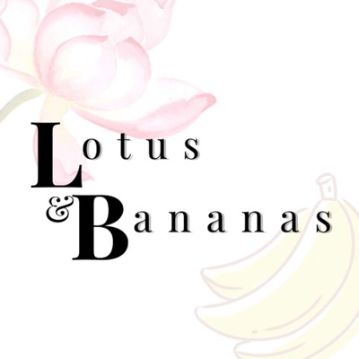 Lotus & Bananas